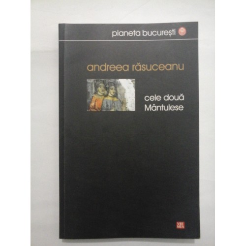 CELE DOUA MANTULESE - ANDREEA RASUCEANU CELE DOUA MANTULESE - ANDREEA RASUCEANU